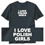 T-Shirt Black " I Love Polish Girls " Poland Country