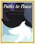 Paths to Peace: People Who Changed the World: People Who Changed the World