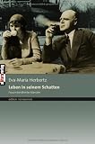 book cover Leben in seinem Schatten: Frauen berühmter Künstler - Eva-Maria Herbertz