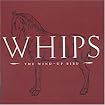 Whips
