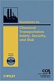 Guidelines for chemical transportation safety, security, and risk assessment
