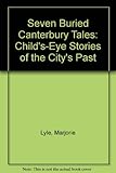 Seven buried Canterbury tales