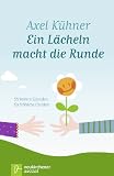 Produkt-Bild: Ein L&auml;cheln macht die Runde: 55 heitere Episoden f&uuml;r fr&ouml;hliche Christen