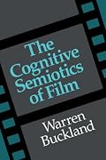 The Cognitive Semiotics of Film