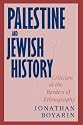 Palestine and Jewish History: Criticism at the Borders of Ethnography