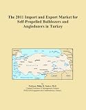 The 2011 Import and Export Market for Self-Propelled Bulldozers and Angledozers in Turkey