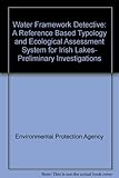 A reference based typology and ecological assessment system for Irish lakes - preliminary investigations (2002-W-FS-1-M1) : synthesis report