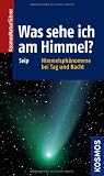 Produkt-Bild: Was sehe ich am Himmel?: Himmelsph&auml;nomene bei Tag und Nacht