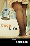 Cage Life