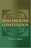 Welfare and the Constitution (New Forum Books)