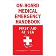 On-Board Medical Emergency Handbook: First Aid at Sea by Spike Briggs and Campbell Mackenzie
