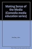 Making sense : a course in media studies