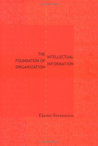 The Intellectual Foundation of Information Organization (Digital Libraries and Electronic Publishing)