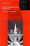Experimenting with Humans and Animals: From Galen to Animal Rights (Johns Hopkins Introductory Studies in the History of Science)