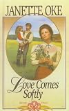 Love Comes Softly (Love Comes Softly Series, Book 1) Janette Oke