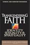 Transgendering Faith: Identity, Sexuality, and Spirituality