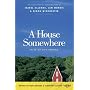 A House Somewhere: Tales of Life Abroad (Lonely Planet Journeys)