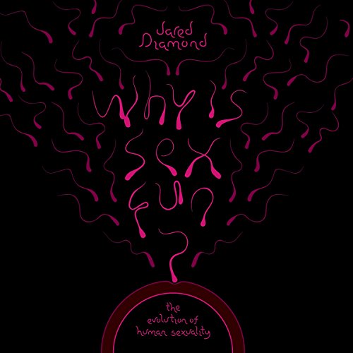 Why Is Sex Fun?, by Jared Diamond