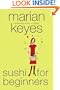 Sushi for Beginners : A Novel (Keyes, Marian)