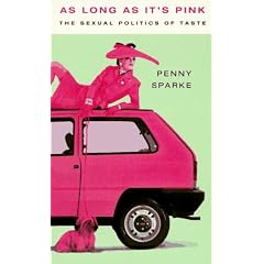 As Long as it's Pink: Sexual Politics of Taste