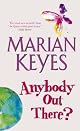 Anybody Out There?: A Novel