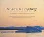 Northwest Passage: A Photographer's Account of his Twenty-Three Day Journey Through the Perilous Northwest Passage -- From Alaska, Through Canada and the Northwest Territories, to Greenland