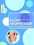 Klopfakupressur: Mit EFT Energieblockaden l�sen