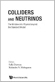 Colliders and Neutrinos: The Window into Physics Beyond the Standard Model TASI 2006