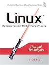 Linux(R) Debugging and Performance Tuning: Tips and Techniques (Prentice Hall Open Source Software Development Series)