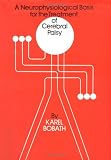A Neurophysiological Basis for the Treatment of Cerebral Palsy