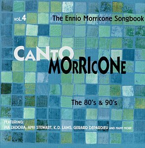 CD-Charts  Search : Canto Morricone - The Ennio Morricone Songbook, Vol. 4: The 80's & 90's
