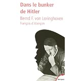 Dans le bunker de Hitler : 23 juillet 1944 - 29 avril 1945par Bernd Freiherr Freytag...