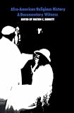 Afro-American Religious History: A Documentary Witness