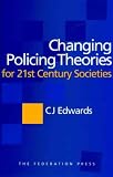 Changing policing theories for 21st century societies
