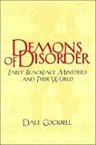 Demons of Disorder: Early Blackface Minstrels and their World (Cambridge Studies in American Theatre and Drama)