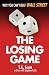 The Losing Game: Why You Can't Beat Wall Street