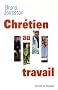 Chr�tien au travail