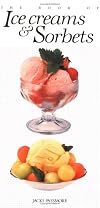 The Book of Ice Cream and Sorbets (Book of...)
