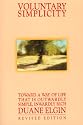 Voluntary Simplicity: Toward a Way of Life That Is Outwardly Simple, Inwardly Rich (Revised edition)