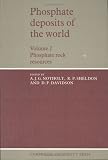 Phosphate Deposits of the World: Volume 2, Phosphate Rock Resources (Cambridge Earth Science Series)