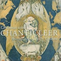 Christmas with Chanticleer (Featuring Dawn Upshaw)