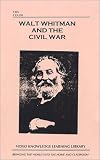Walt Whitman and the Civil War [VHS]