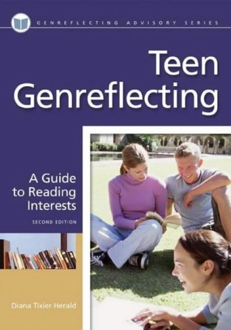 Teen Genreflecting (Teen Genreflecting: A Guide to Reading Interests) Teen Genreflecting (Teen Genreflecting: A Guide to Reading Interests)