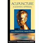 Acupuncture: A Scientific Appraisal by  Edzard Ernst and Adrian White