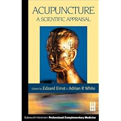 Acupuncture: A Scientific Appraisal: A Scientific Approach (Butterworth-Heinemann professional complementary medicine)