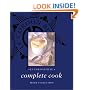 Le Cordon Bleu Complete Cook: Home Collection