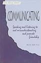 Communicating: Speaking and Listening to End Misunderstanding and Promote Friendship (Life Skills)