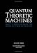 Book Quantum Theoretic Machines