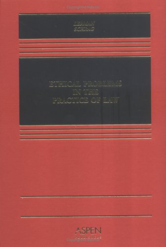 Ethical Problems In The Practice Of Law (Casebook) (Casebook)