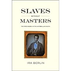 Slaves without Masters: The Free Negro in the Antebellum South